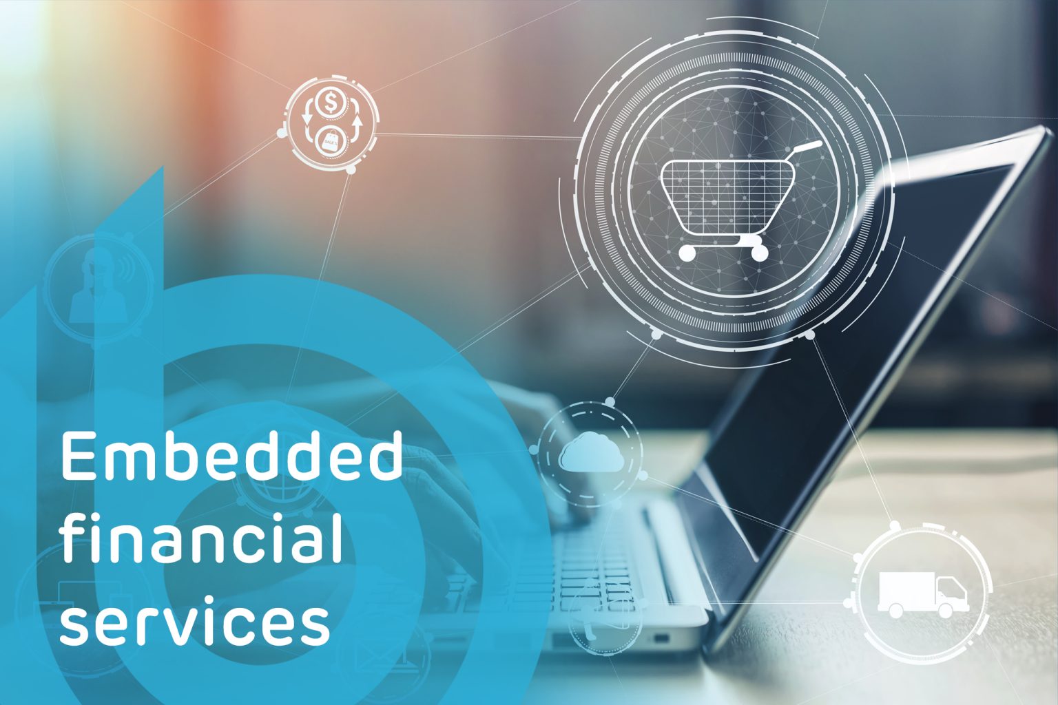 How Embedded Finance Can Help Drive Business Growth And Bring Benefits