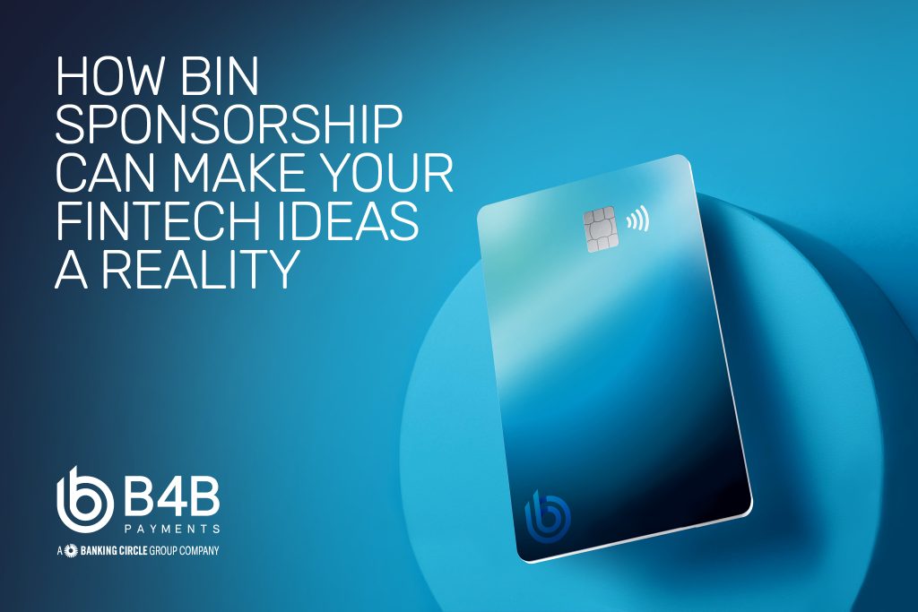 How BIN sponsorship can make your fintech ideas a reality